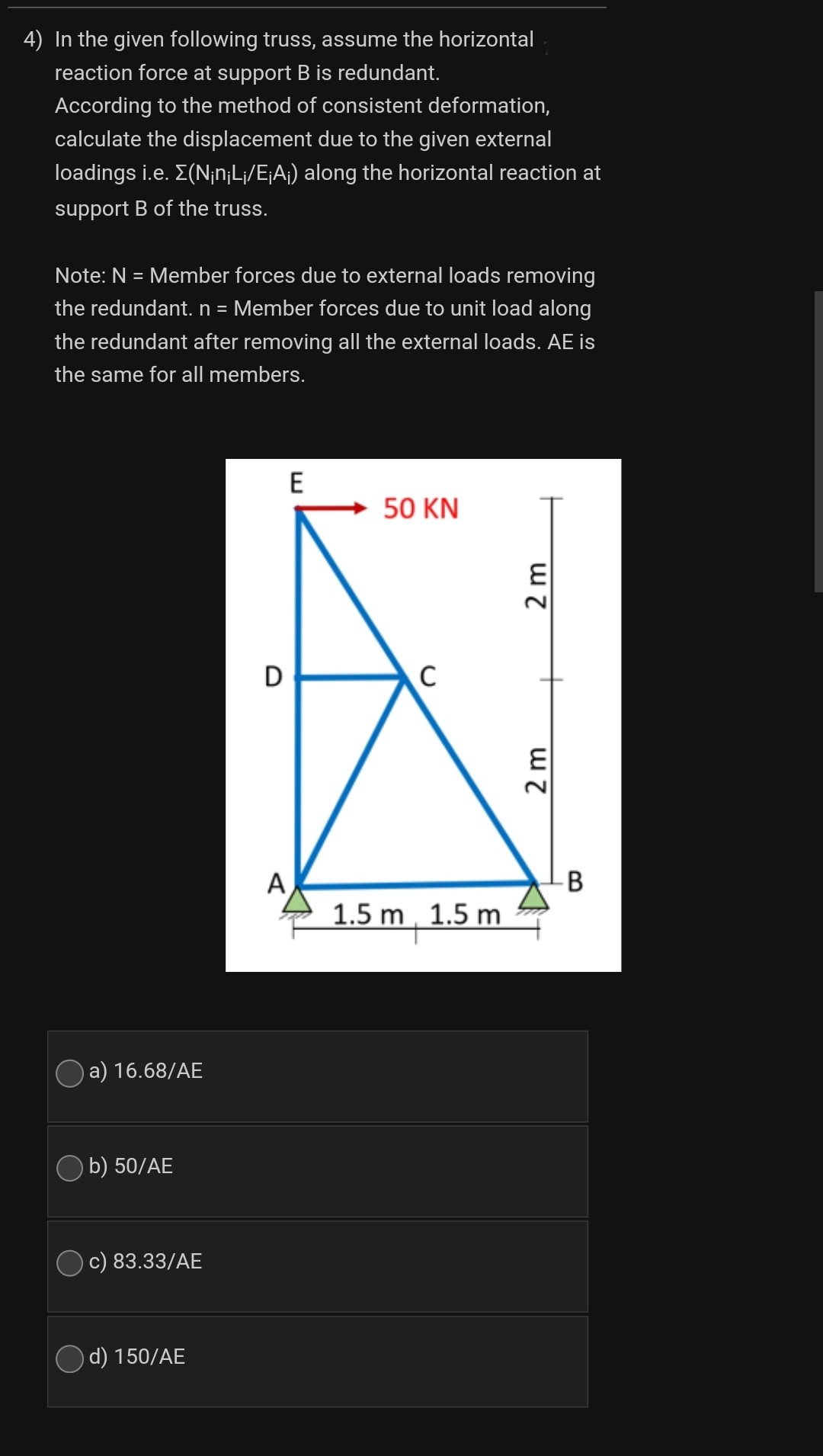 In the given following truss, assume the