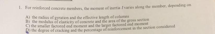 For reinforced concrete members, the moment of