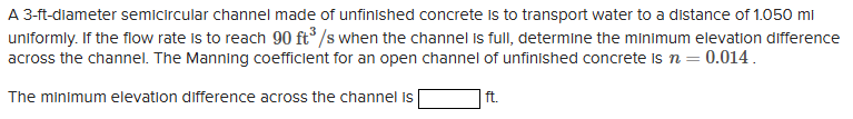 A 3 - ft - diameter semicircular channel made of