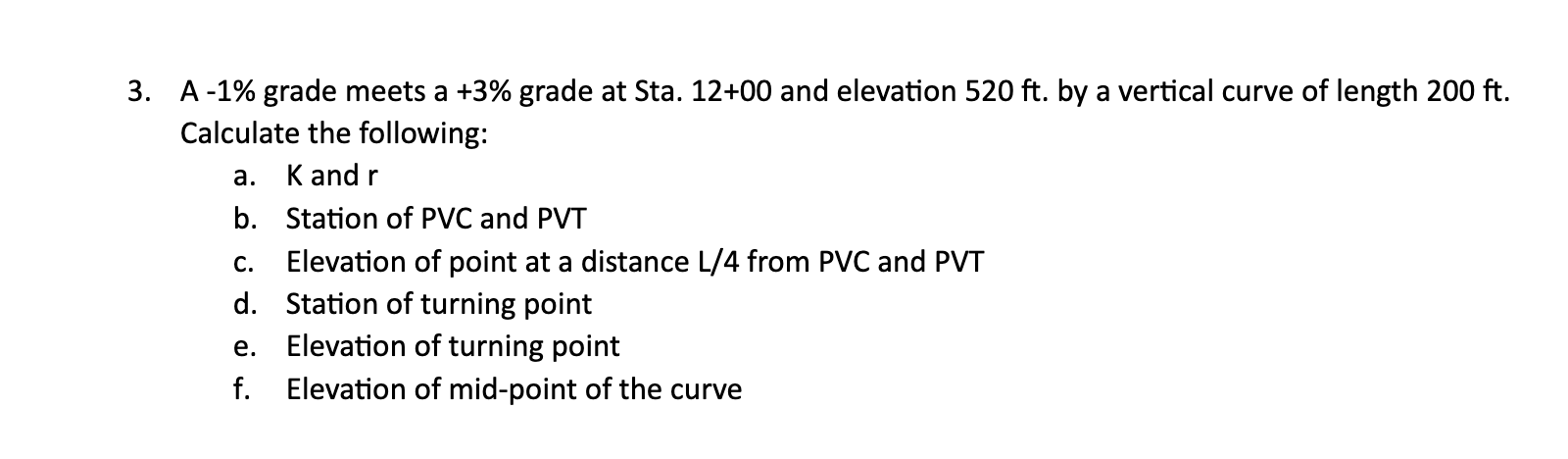 A - 1 % grade meets a + 3 % grade at Sta. 1 2 + 0