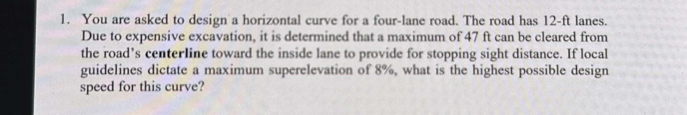 You are asked to design a horizontal curve for a