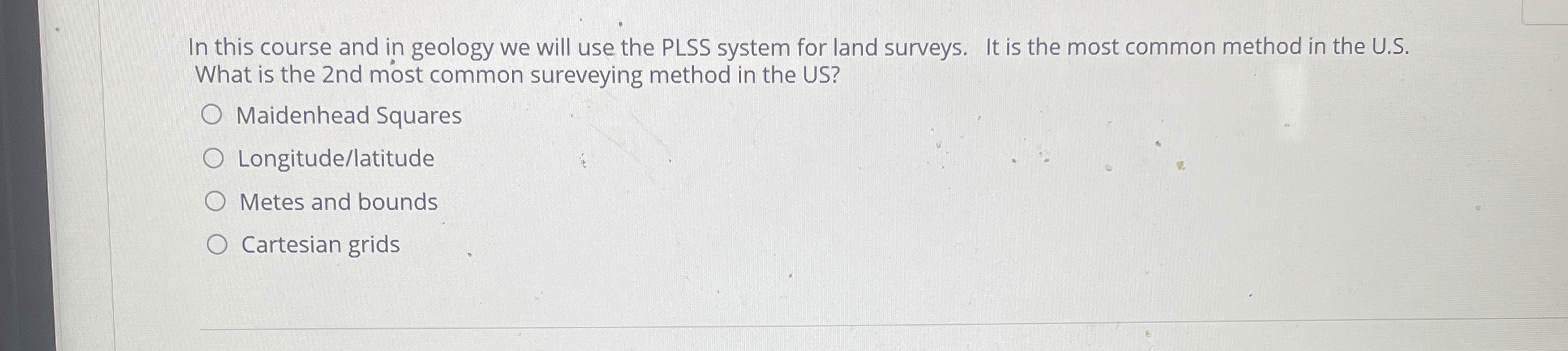 In this course and in geology we will use the