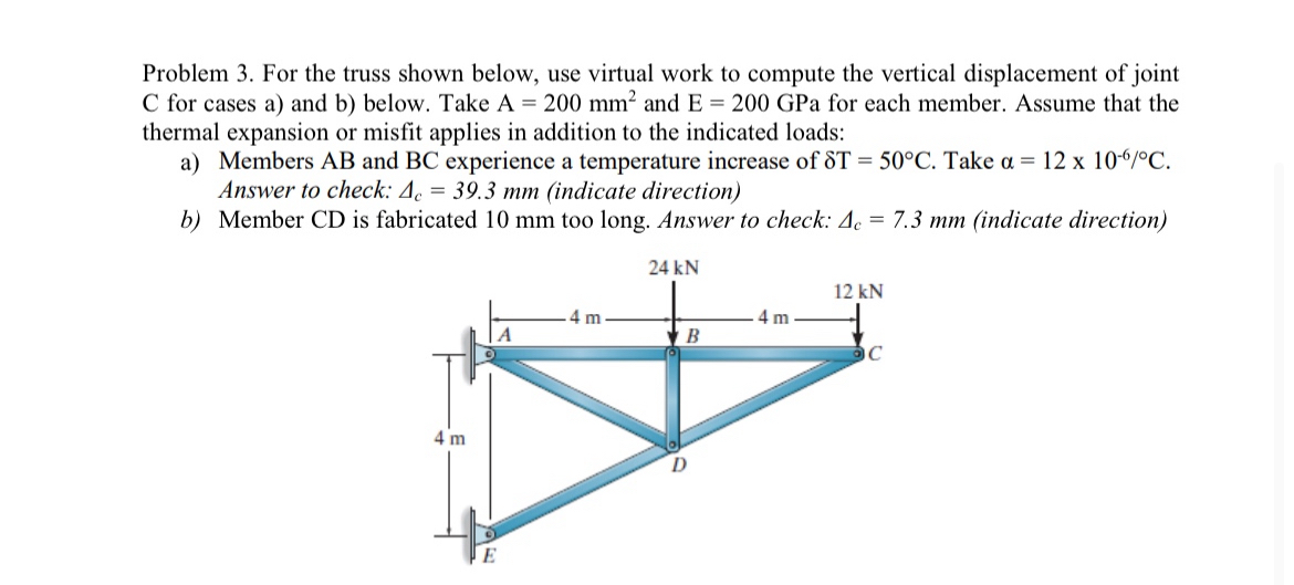 Problem 3 . For the truss shown below, use