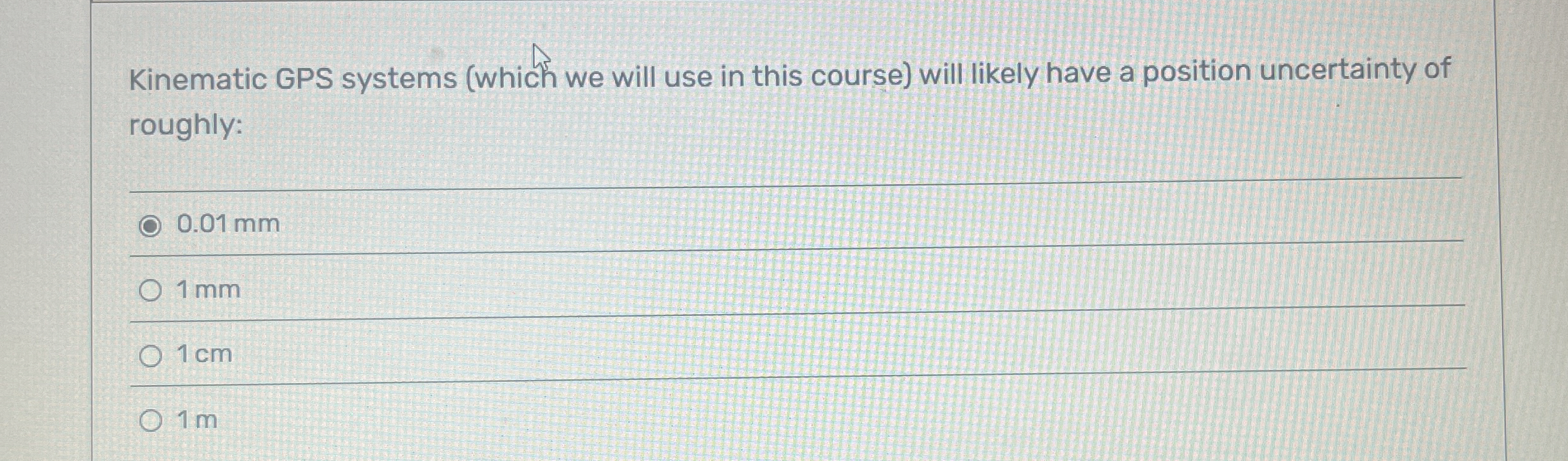 Kinematic GPS systems ( which we will use in this