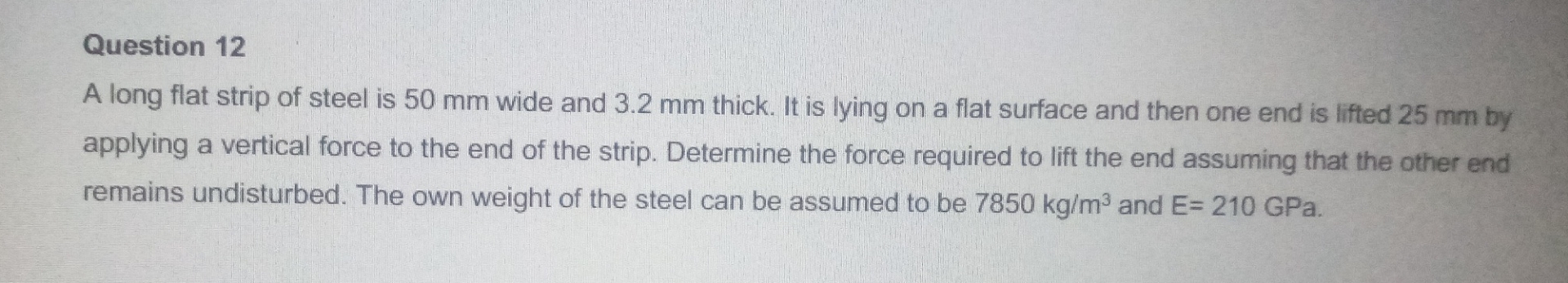 Question 1 2 A long flat strip of steel is 5 0 m