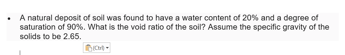 A natural deposit of soil was found to have a