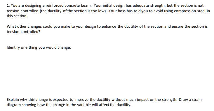 You are designing a reinforced concrete beam.