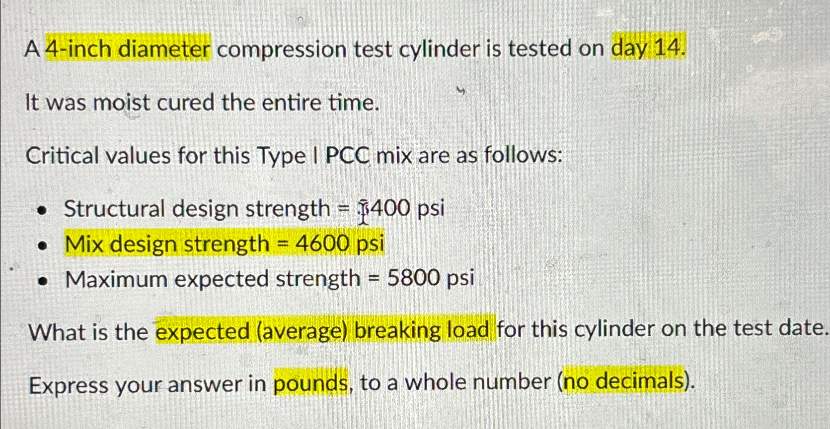A 4 - inch diameter compression test cylinder is