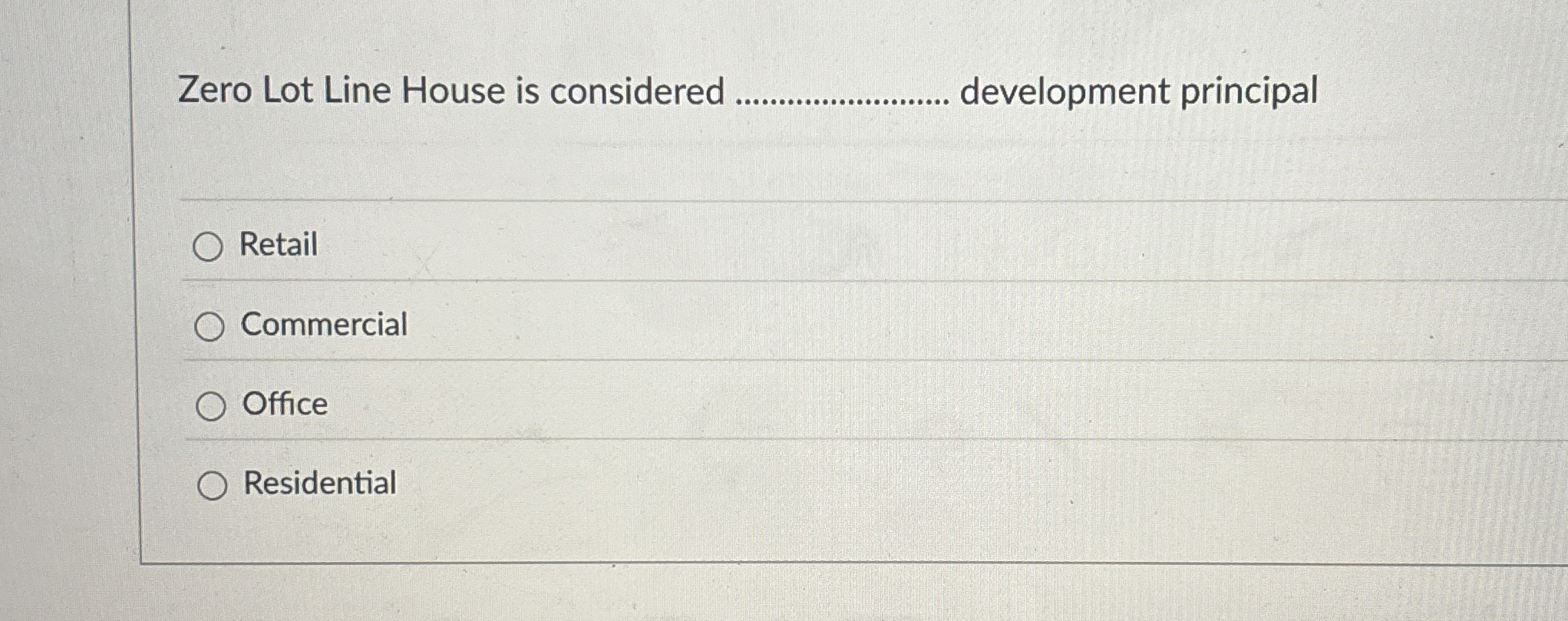 Zero Lot Line House is considered q , development