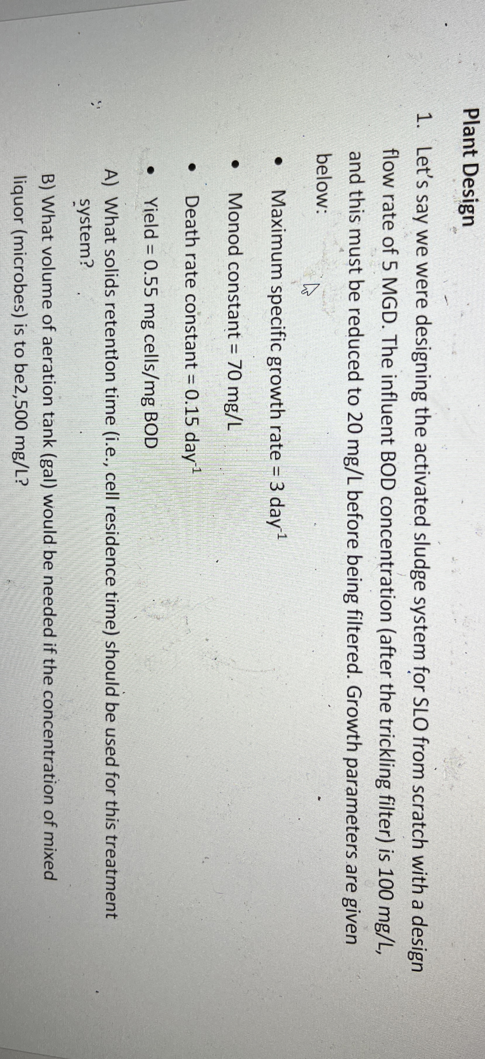 Plant Design Let's say we were designing the