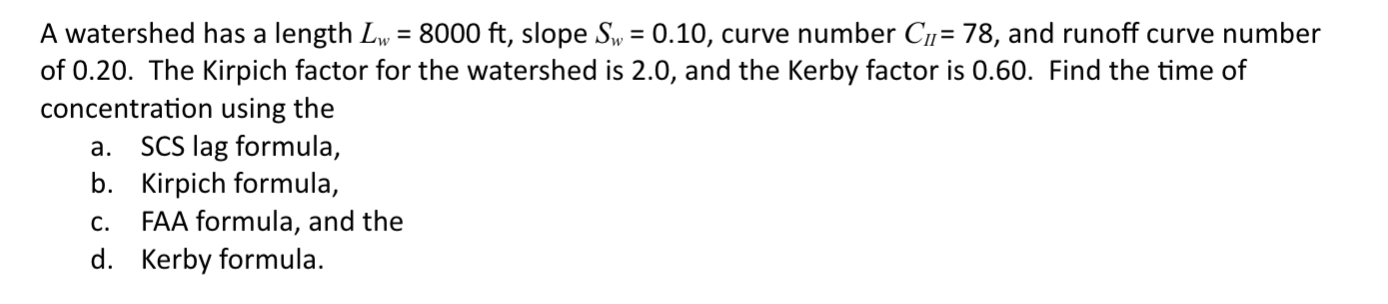 A watershed has a length L w = 8 0 0 0 f t ,