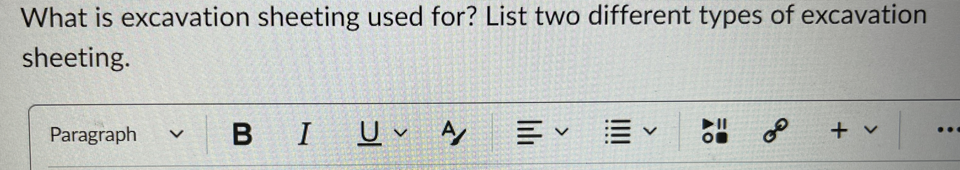 What is excavation sheeting used for? List two