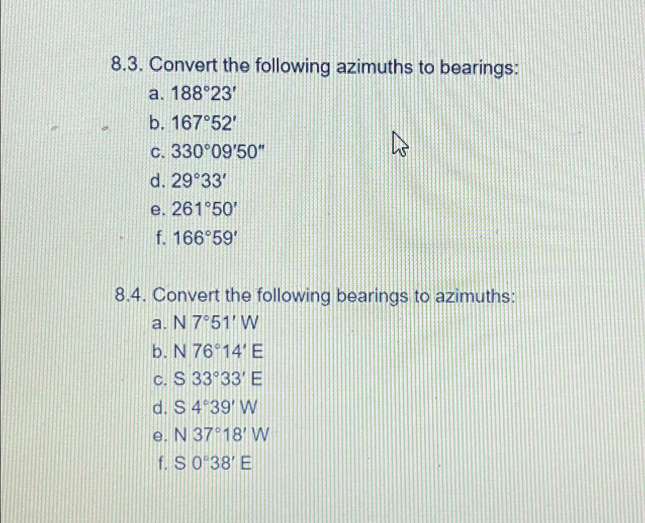 8 . 3 . Convert the following azimuths to
