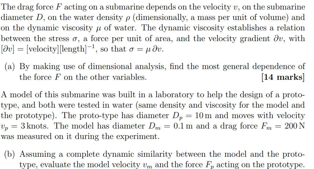 The drag force F acting on a submarine depends on