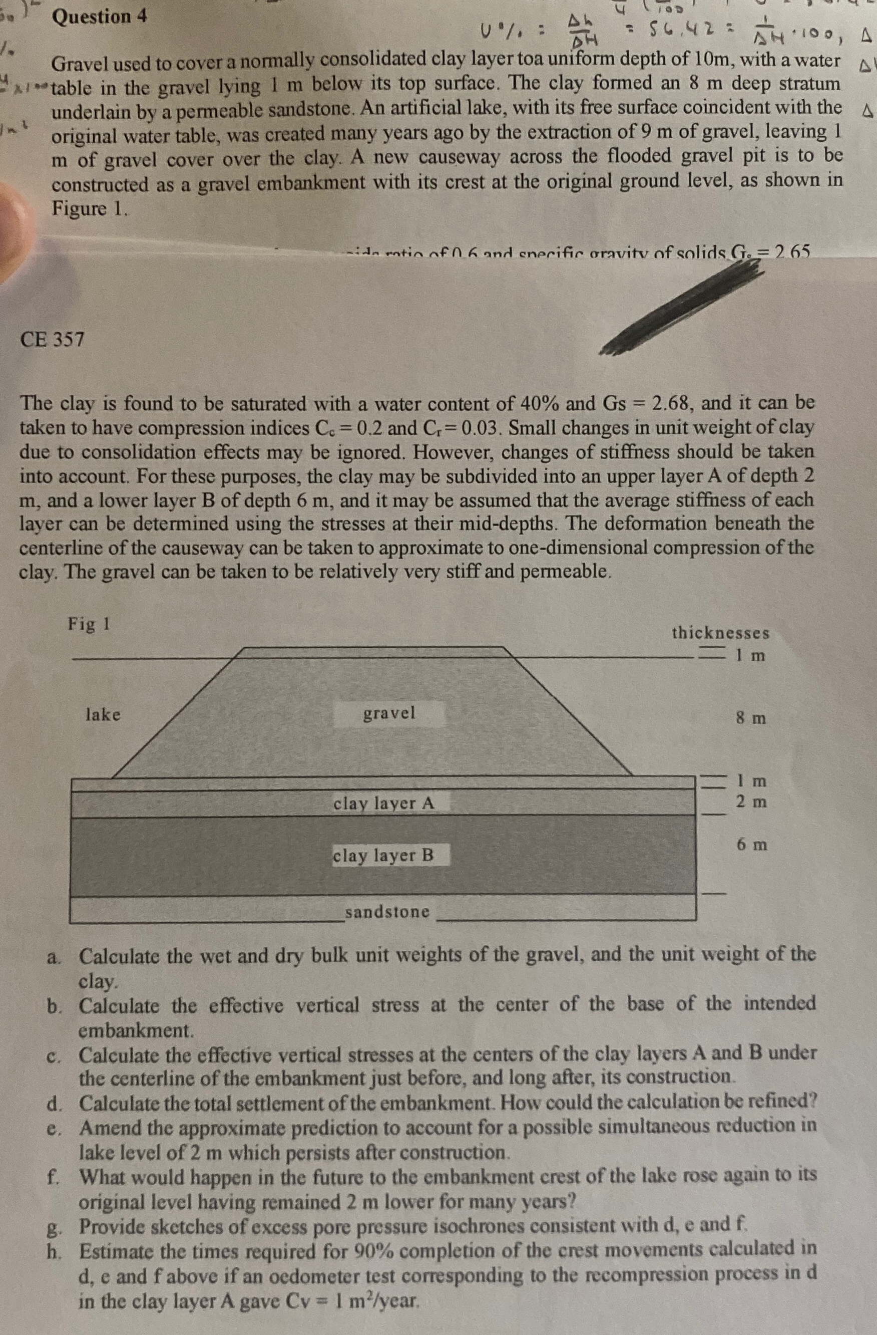 Question 4 Gravel used to cover a normally