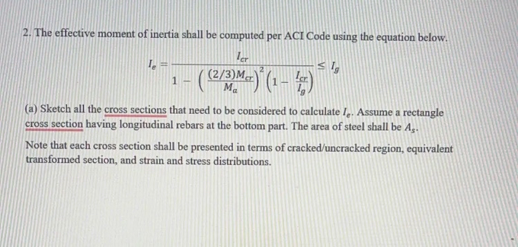 The effective moment of inertia shall be computed