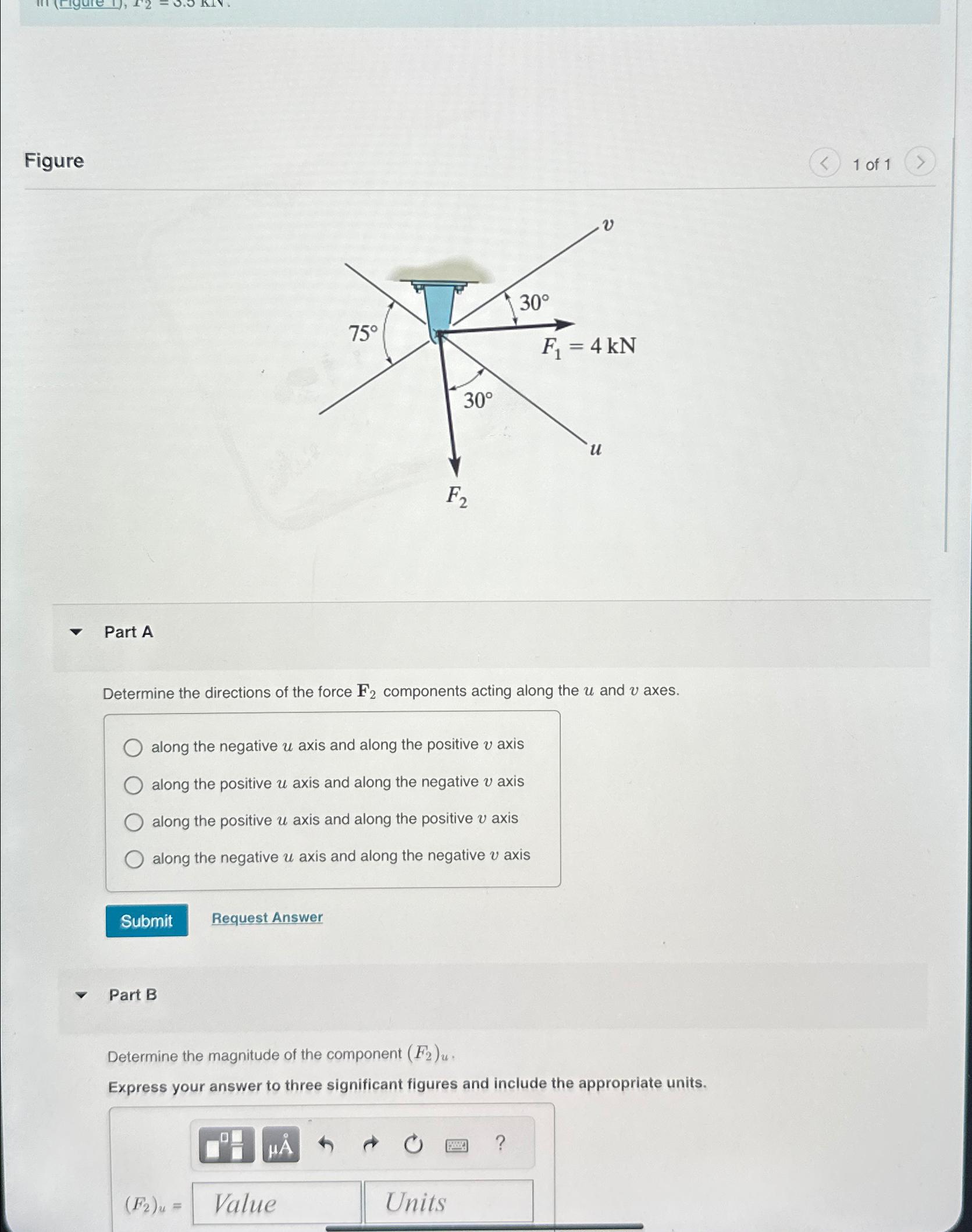 Figure 1 of 1 Part A Determine the directions of