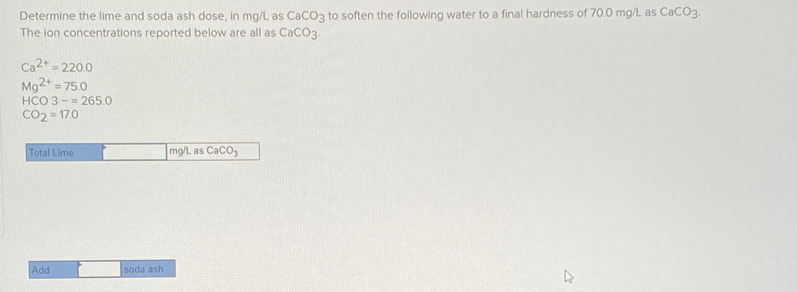 Determine the lime and soda ash dose, in m g L as