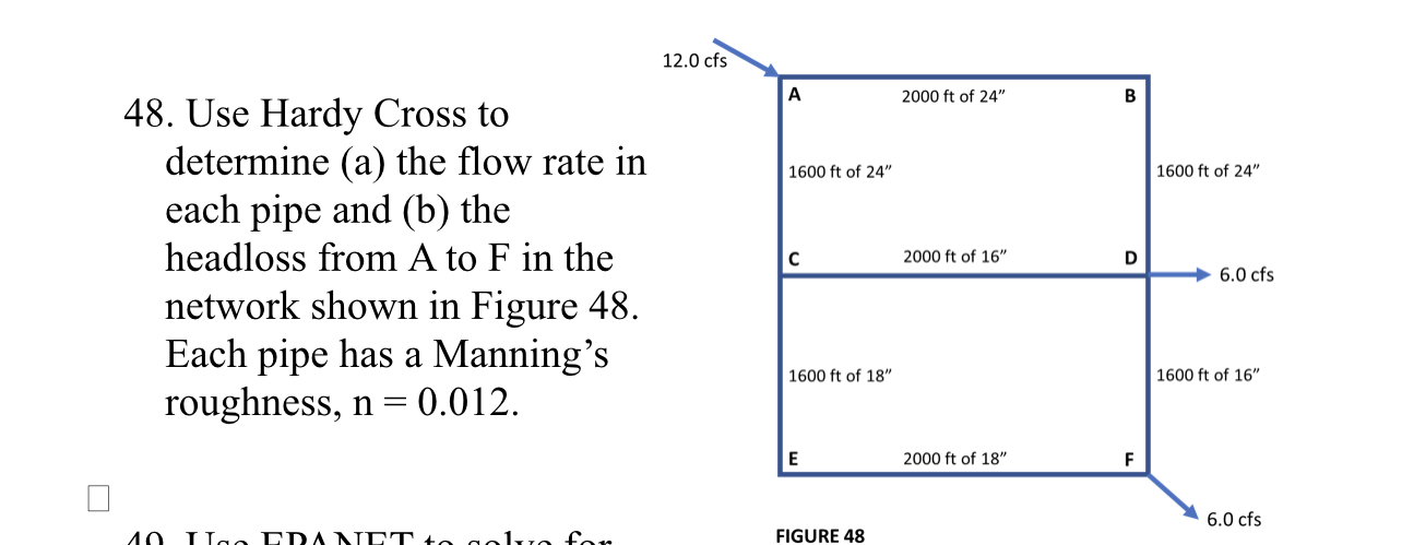 1 2 . 0 c f s 4 8 . Use Hardy Cross to determine
