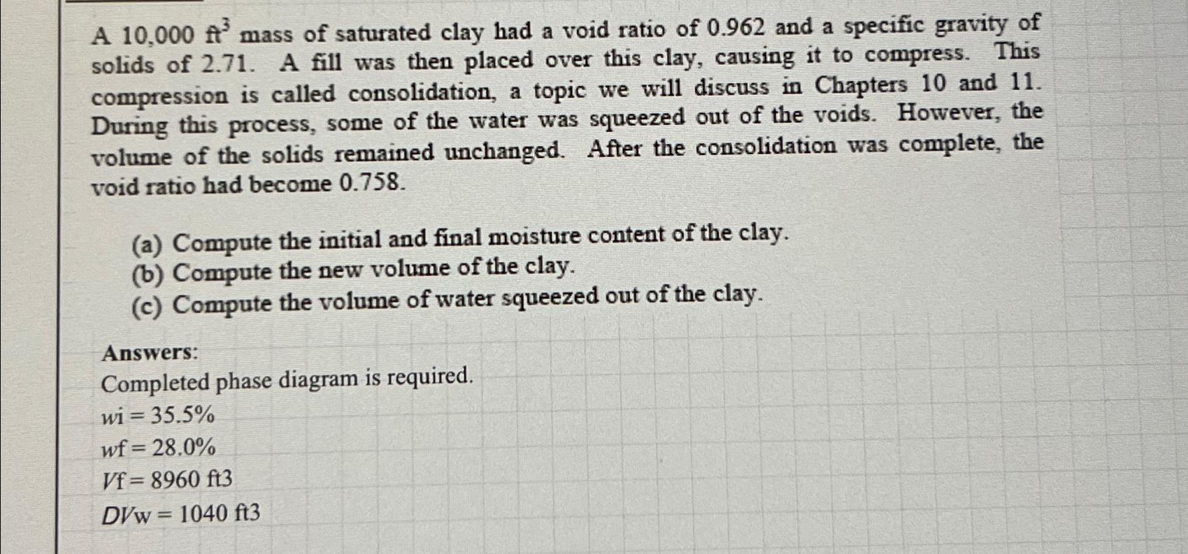 A 1 0 , 0 0 0 f t 3 mass of saturated clay had a