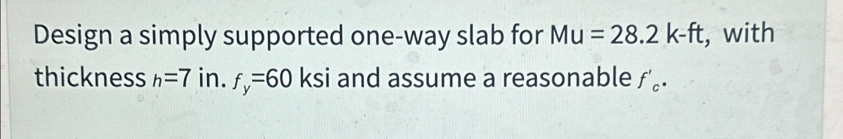 Design a simply supported one - way slab for = 2