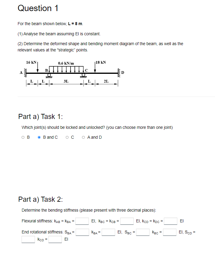 Question 1 For the beam shown below, L = 8 m . (