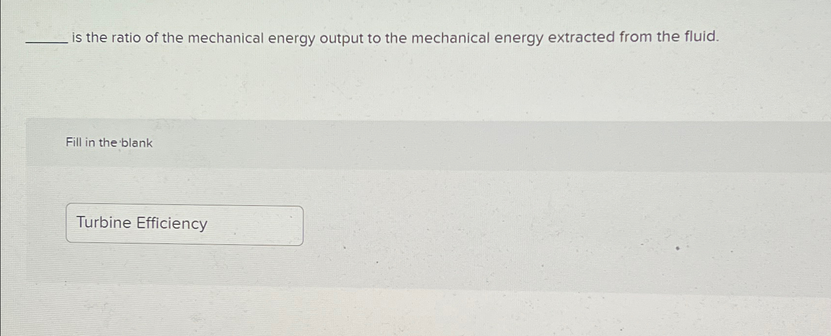 is the ratio of the mechanical energy output to