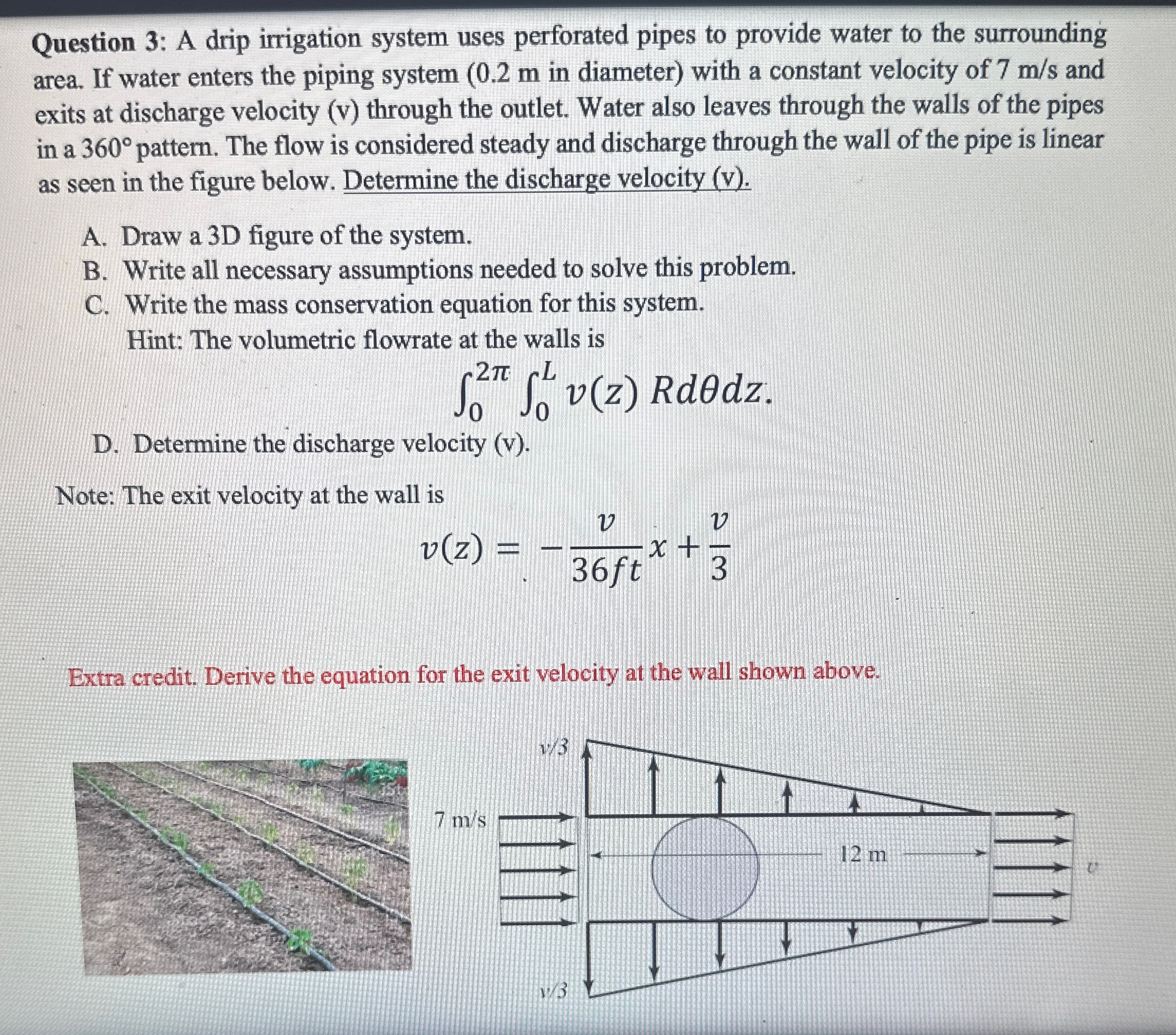 Question 3 : A drip irrigation system uses