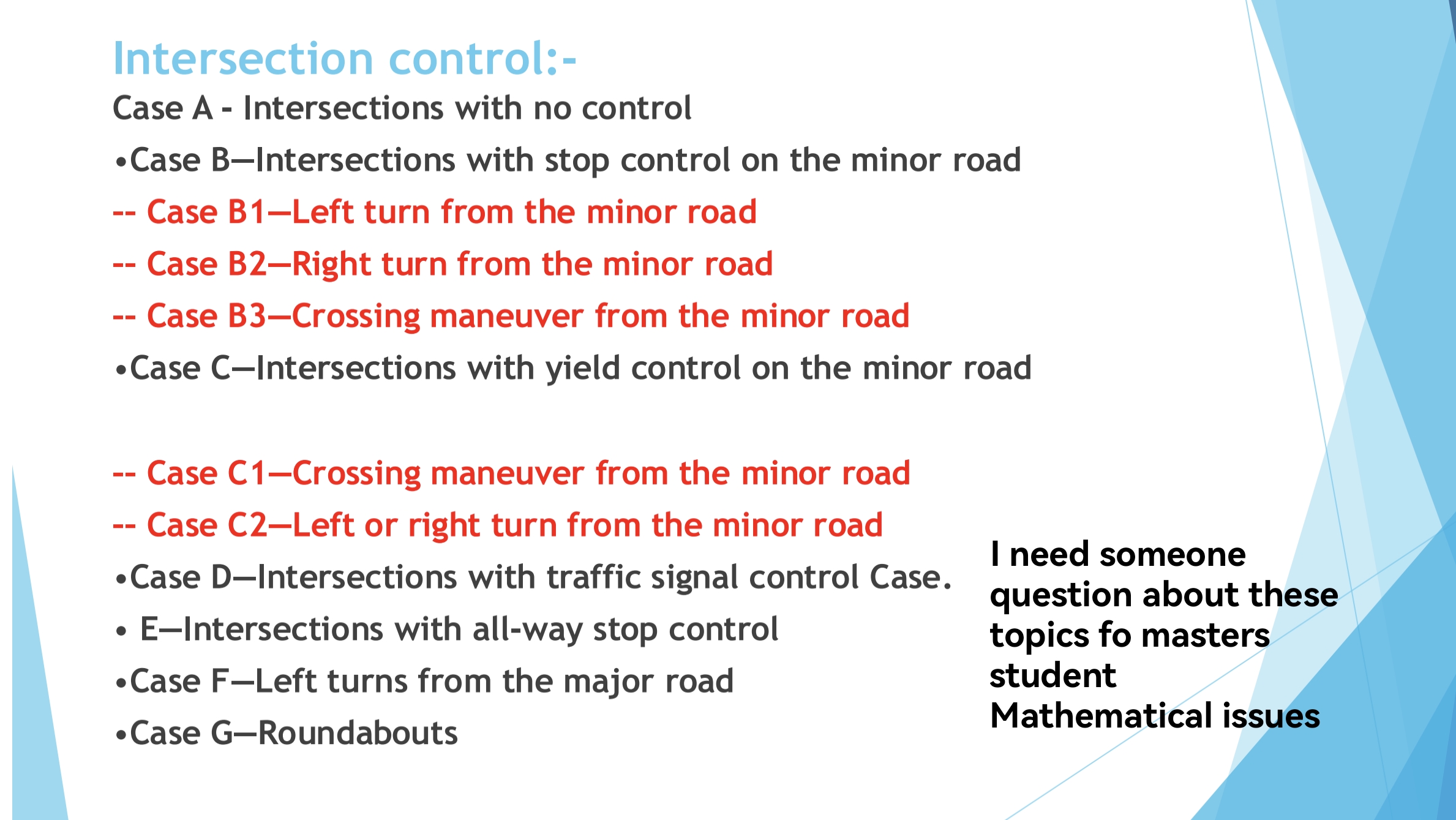 Intersection control: - Case A - Intersections