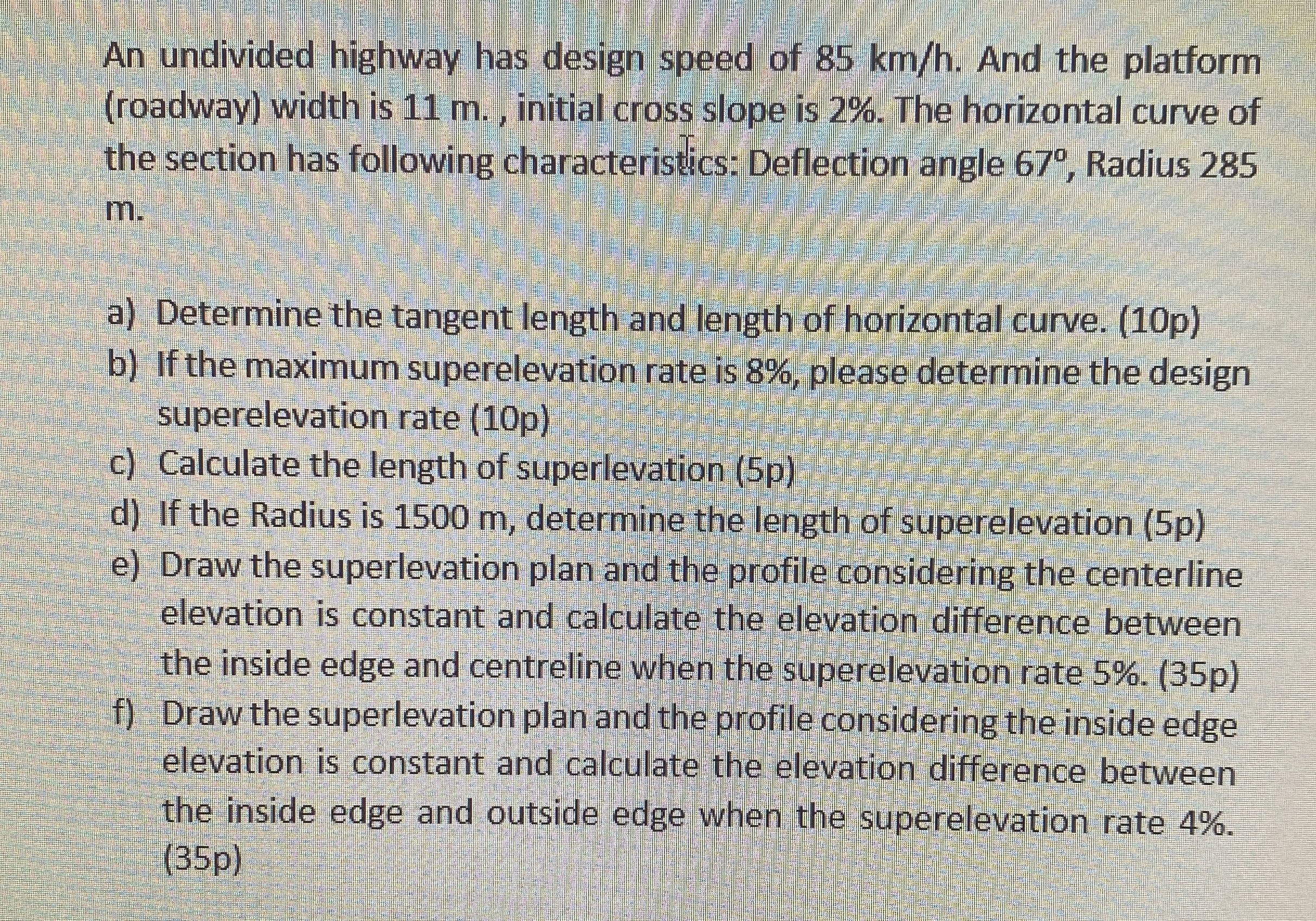 An undivided highway has design speed of 8 5 k m