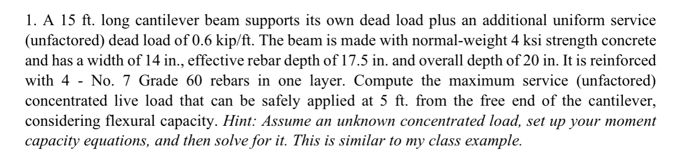 A 1 5 f t . long cantilever beam supports its own