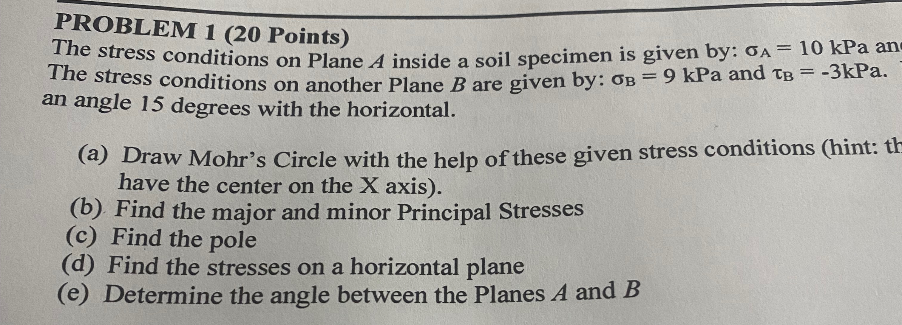 PROBLEM 1 ( 2 0 Points ) The stress conditions on