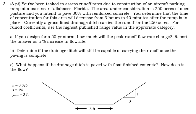 ( 8 pt ) You've been tasked to assess runoff