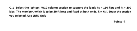 Q . 1 Select the lightest W 1 0 column section to