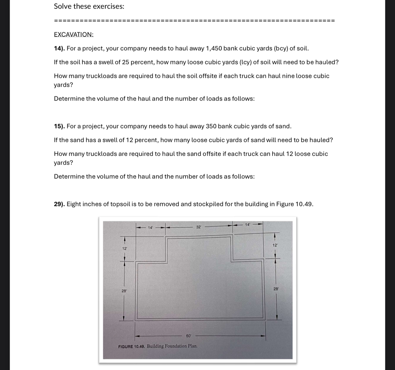 Solve these exercises: EXCAVATION: . For a