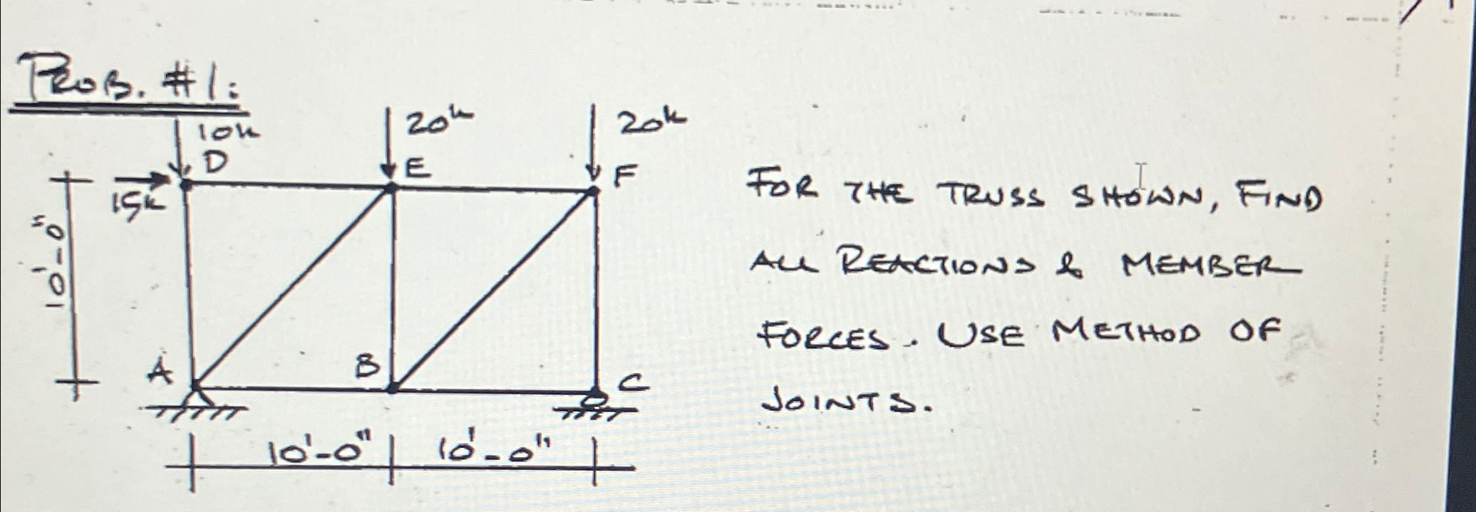 FoB. # 1 : FOR THE TRUSS SHOWN, FIND AU REAcTIONS