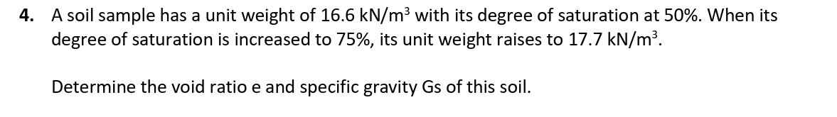 A soil sample has a unit weight of 1 6 . 6 k N m