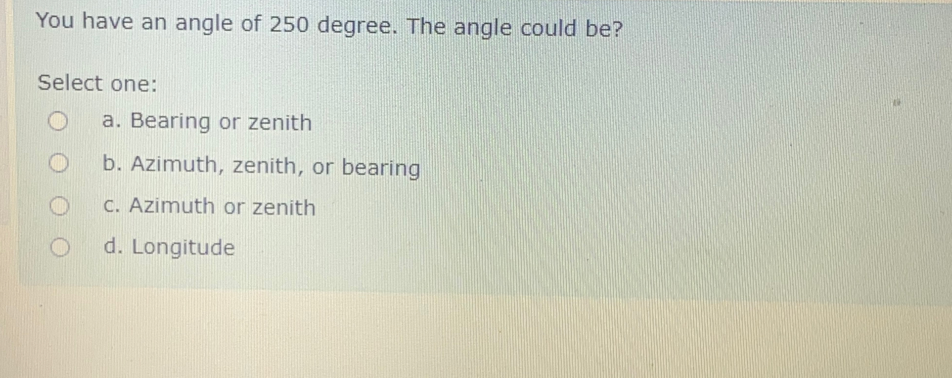 You have an angle of 2 5 0 degree. The angle