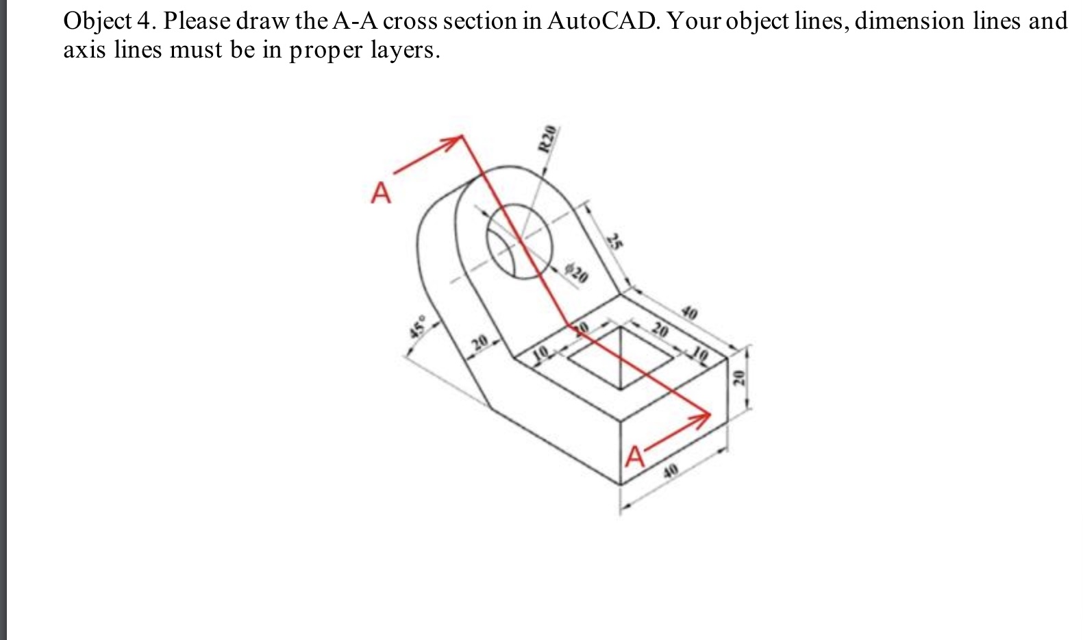 Object 4 . Please draw the A - A cross section in