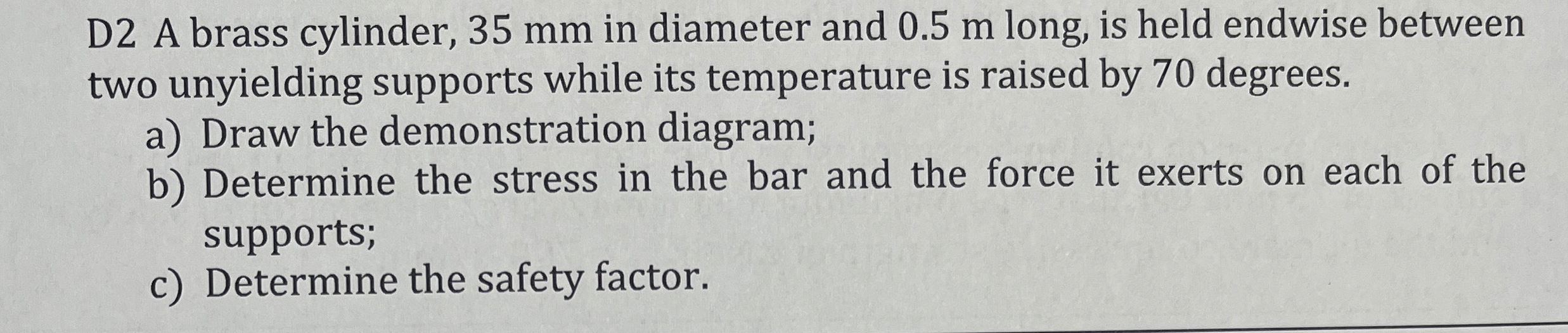 D 2 A brass cylinder, 3 5 mm in diameter and 0 .