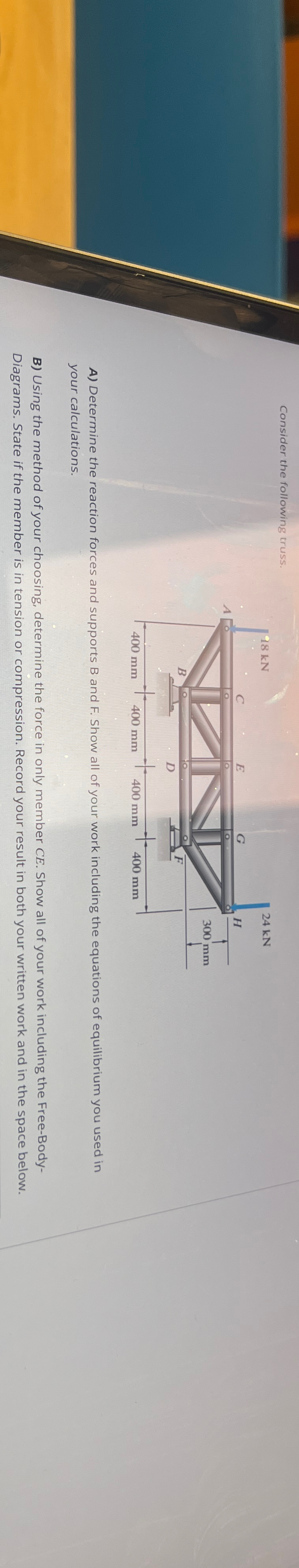 Consider the following truss. A ) Determine the