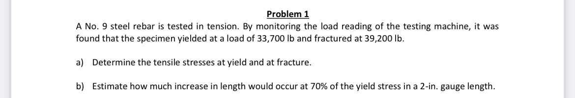 Problem 1 A No . 9 steel rebar is tested in