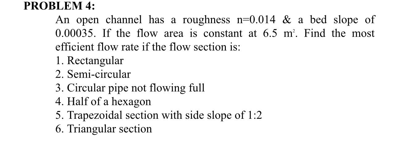 PROBLEM 4 : An open channel has a roughness n = 0