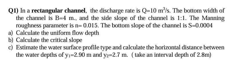 Q 1 ) In a rectangular channel, the discharge
