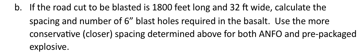 b . If the road cut to be blasted is 1 8 0 0 feet