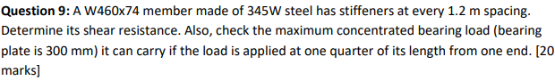 Question 9 : A W 4 6 0 x 7 4 member made of 3 4 5