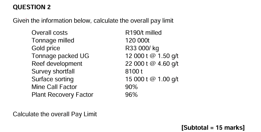 QUESTION 2 Given the information below, calculate