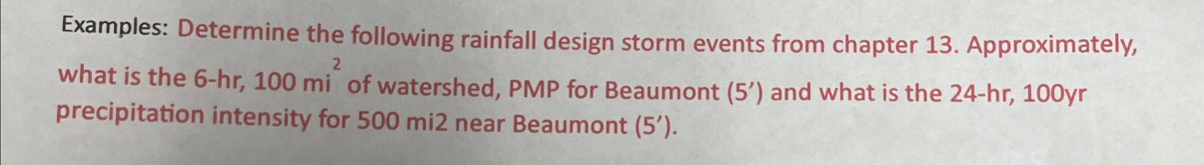 Examples: Determine the following rainfall design