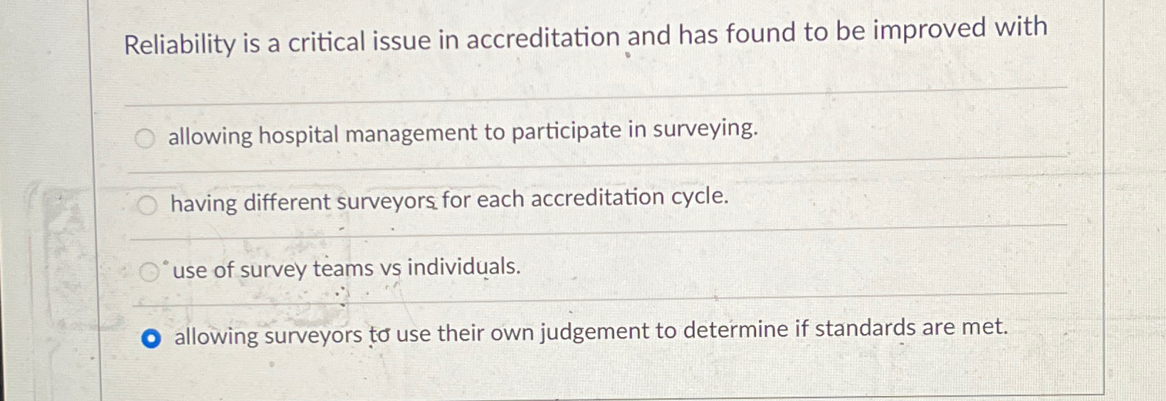Reliability is a critical issue in accreditation