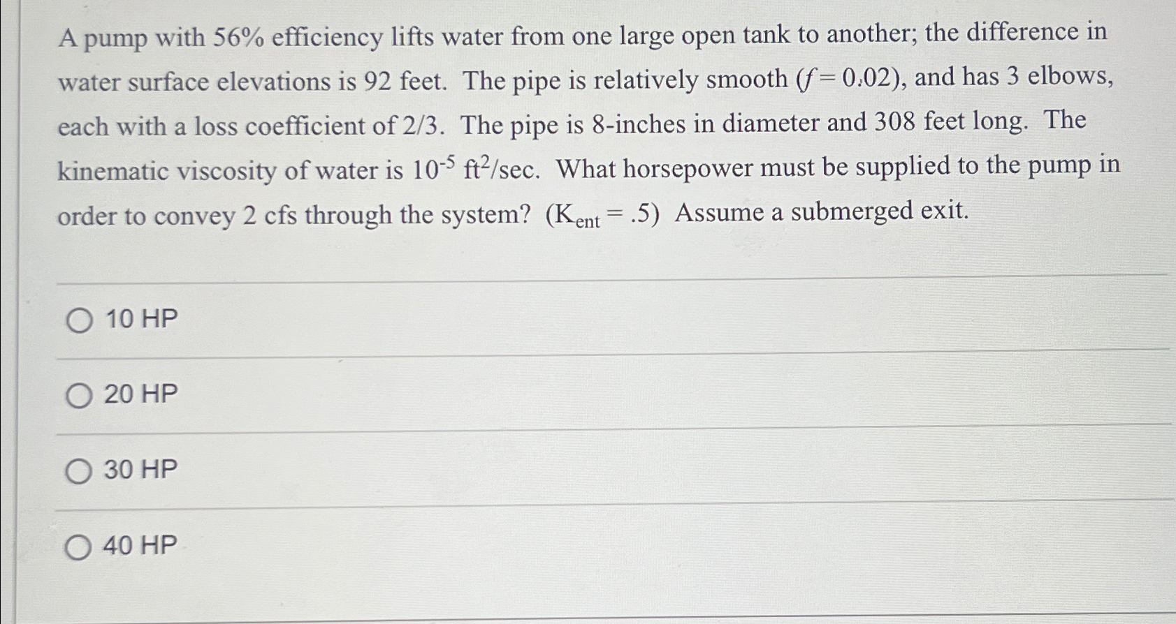 A pump with 5 6 % efficiency lifts water from one